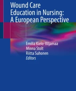 Wound Care Education in Nursing: A European Perspective-