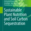 Sustainable Plant Nutrition and Soil Carbon Sequestration