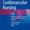 Preventive Cardiovascular Nursing
Resilience across the Lifespan for Optimal Cardiovascular Wellness