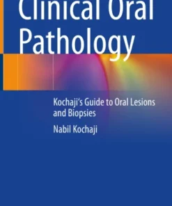 Clinical Oral Pathology
Kochaji’s Guide to Oral Lesions and Biopsies