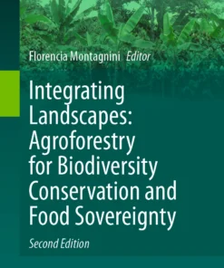 Integrating Landscapes: Agroforestry for Biodiversity Conservation and Food Sovereignty