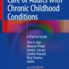 Care of Adults with Chronic Childhood Conditions
A Practical Guide