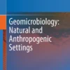 Geomicrobiology: Natural and Anthropogenic Settings