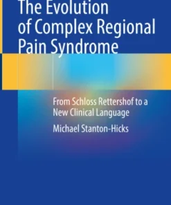 The Evolution of Complex Regional Pain Syndrome
From Schloss Rettershof to a New Clinical Language