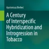 A Century of Interspecific Hybridization and Introgression in Tobacco