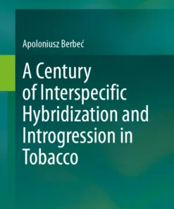 A Century of Interspecific Hybridization and Introgression in Tobacco