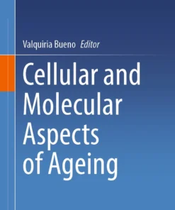 Cellular and Molecular Aspects of Ageing