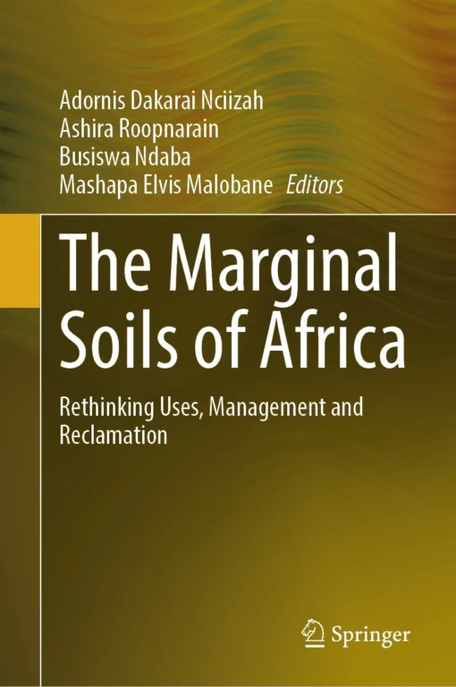 The Marginal Soils of Africa
Rethinking Uses, Management and Reclamation