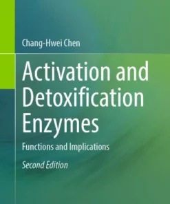 Activation and Detoxification Enzymes
Functions and Implications