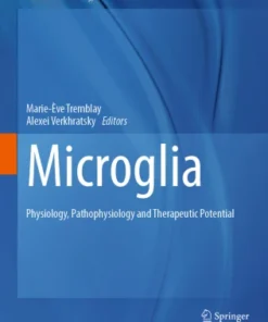 MicrogliarPhysiology, Pathophysiology and Therapeutic Potential