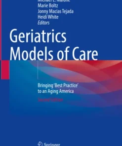 Geriatrics Models of Care
Bringing ‘Best Practice’ to an Aging America