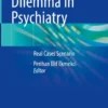 Ethical Dilemma in Psychiatry
Real Cases Scenario