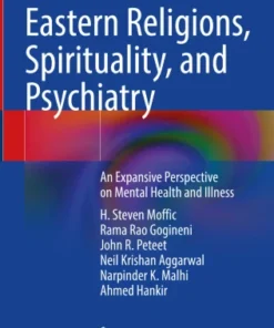 Eastern Religions, Spirituality, and Psychiatry
An Expansive Perspective on Mental Health and Illness