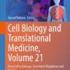 Cell Biology and Translational Medicine, Volume 21
Stem Cell in Lineage, Secretome Regulation and Cancer