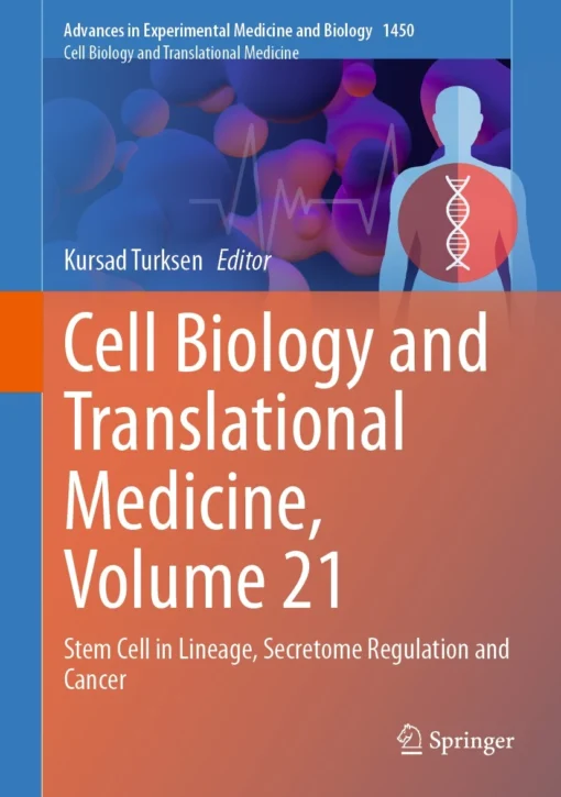 Cell Biology and Translational Medicine, Volume 21
Stem Cell in Lineage, Secretome Regulation and Cancer