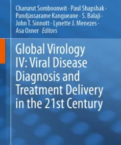 Global Virology IV: Viral Disease Diagnosis and Treatment Delivery in the 21st Century