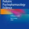 Pediatric Psychopharmacology Evidence
A Clinician’s Guide