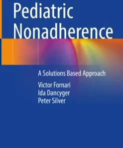 Pediatric Nonadherence
A Solutions Based Approach