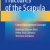 Fractures of the Scapula
Current Management Concepts