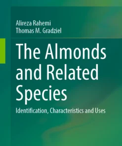 The Almonds and Related Species
Identification, Characteristics and Uses