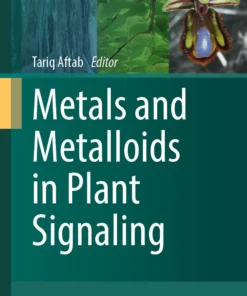 Metals and Metalloids in Plant Signaling