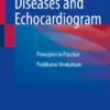 Heart Diseases and Echocardiogram
Principles in Practice