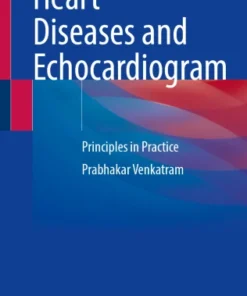 Heart Diseases and Echocardiogram
Principles in Practice