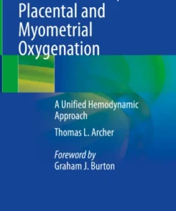 Threats to Fetal, Placental and Myometrial Oxygenation
A Unified Hemodynamic Approach