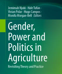 Gender, Power and Politics in Agriculture
Revisiting Theory and Practice