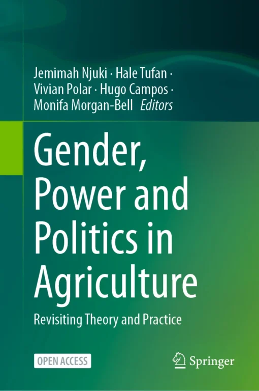 Gender, Power and Politics in Agriculture
Revisiting Theory and Practice