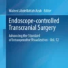 Endoscope-controlled Transcranial SurgeryrAdvancing the Standard of Intraoperative Visualization – Vol. 52