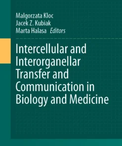 Intercellular and Interorganellar Transfer and Communication in Biology and Medicine