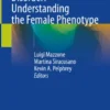 Autism Spectrum Disorder: Understanding the Female Phenotype