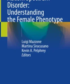 Autism Spectrum Disorder: Understanding the Female Phenotype