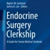 Endocrine Surgery ClerkshiprA Guide for Senior Medical Students