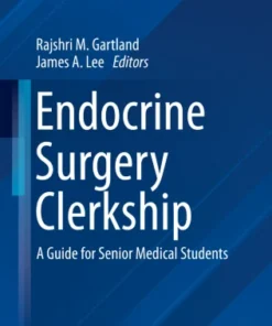 Endocrine Surgery ClerkshiprA Guide for Senior Medical Students