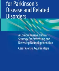 Therapeutic Exercise for Parkinson’s Disease and Related Disorders
A Comprehensive Clinical Strategy for Preventing and Reversing Neurodegeneration