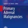 Primary Adrenal Malignancies