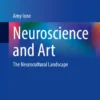 Neuroscience and ArtrThe Neurocultural Landscape