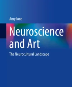 Neuroscience and ArtrThe Neurocultural Landscape