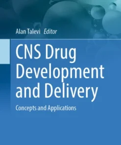 CNS Drug Development and DeliveryrConcepts and Applications