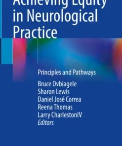 Achieving Equity in Neurological Practice
Principles and Pathways