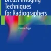 Breast Imaging Techniques for Radiographers