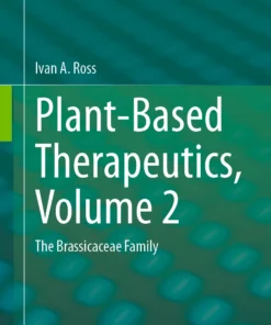 Plant-Based Therapeutics, Volume 2
The Brassicaceae Family