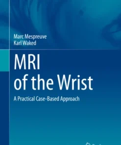 MRI of the WristrA Practical Case-Based Approach