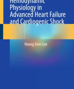 Hemodynamic Physiology in Advanced Heart Failure and Cardiogenic Shock