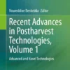 Recent Advances in Postharvest Technologies, Volume 1
Advanced and Novel Technologies