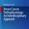 Breast Cancer Pathophysiology: An Interdisciplinary Approach