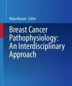 Breast Cancer Pathophysiology: An Interdisciplinary Approach