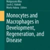 Monocytes and Macrophages in Development, Regeneration, and Disease